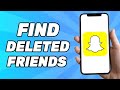 How to Find Deleted Friends on Snapchat Without Username (2024)