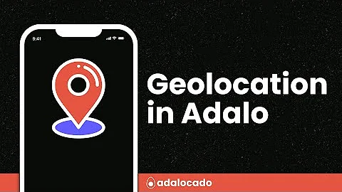 Geolocation in Adalo