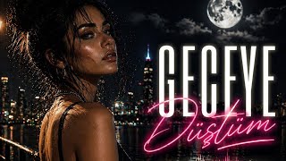 🌙 Geceye Düştüm | Türkçe Pop x Deep House