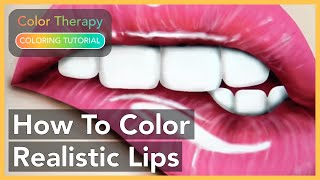 Information Coloring Tutorial: How To Color Realistic Lips with Color Therapy App News