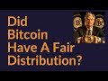 Did bitcoin have a fair distribution