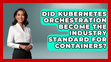 Did Kubernetes Orchestration Become the Industry Standard for Containers? | Cloud Stack Studio News