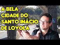 A BELA CIDADE DO SANTO INÁCIO DE LOYOLA