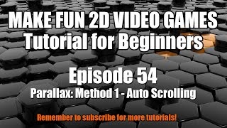 Make Fun 2D Video Games: 54 - Method 1 - Auto Scrolling Backgrounds