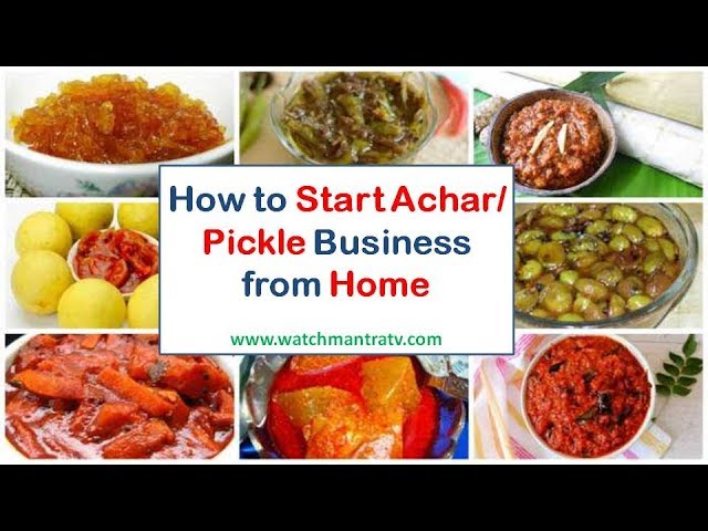 How To Start Achar Pickle Business From Home Watchmantratv Youtube