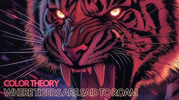 Color Theory - Where Tigers Are Said to Roam (Official Audio)