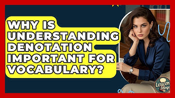 Why Is Understanding Denotation Important For Vocabulary? - Lexicon Lounge
