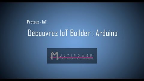 Proteus V8 - IoT Builder for Arduino [Multipower - Education & Pros]