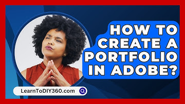 How To Create A Portfolio In Adobe? - LearnToDIY360.com