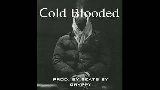 "Cold Blooded" prod. by beats by grvppy /  Free beat / Central Cee x UK Drill  type beat