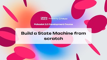 Polkadot 2.0 Development Course - Build a State Machine from scratch [Section 3]