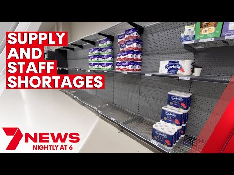 Australians warned to expect more empty shelves over coming weeks as Omicron hurts supplies | 7NEWS