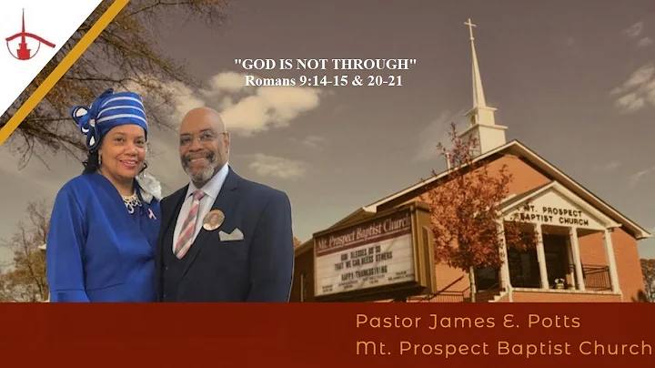 (Pastor James E. Potts, D. Min.): "GOD IS NOT THRO...