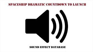 Spaceship Dramatic Countdown To Launch Sound Effect