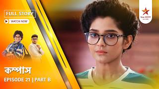 Full Story | Compass | Episode 21 | Part B