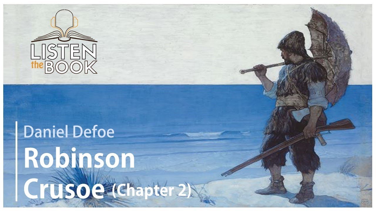 Robinson Crusoe Summary Chapter 2