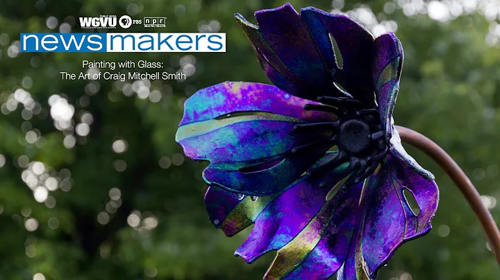Newsmakers - Painting with Glass: The Art of Craig...