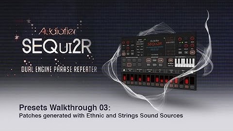 SEQui2R - Presets Walkthrough 3
