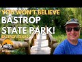 Bastrop State Park Camping! You won’t Believe Our Experience!