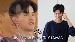 Tay Tawan being himself for 5 minutes straight