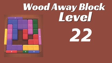 Wood Away Block Level 22 | Wood Away Block 22