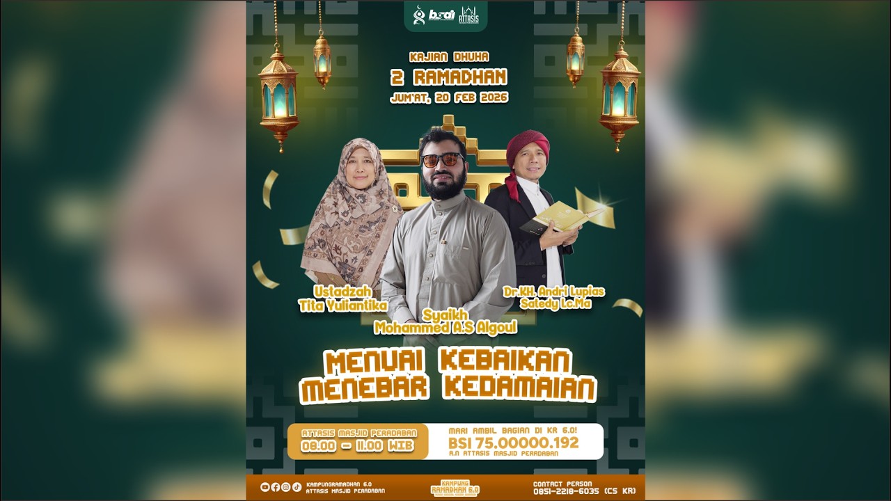 🔴 LIVE | Kajian Dhuha 2 Ramadhan 1446 H – Menuai Kebaikan Menebar Kedamaian | Kampung Ramadhan 6.0