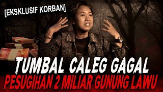 JADI CALEG GAGAL, HUTANG RENTENIR 2 MILIAR DIBAYAR DENGAN CARA BARBAR ! KISAH PESUGIHAN GUNUNG LAWU