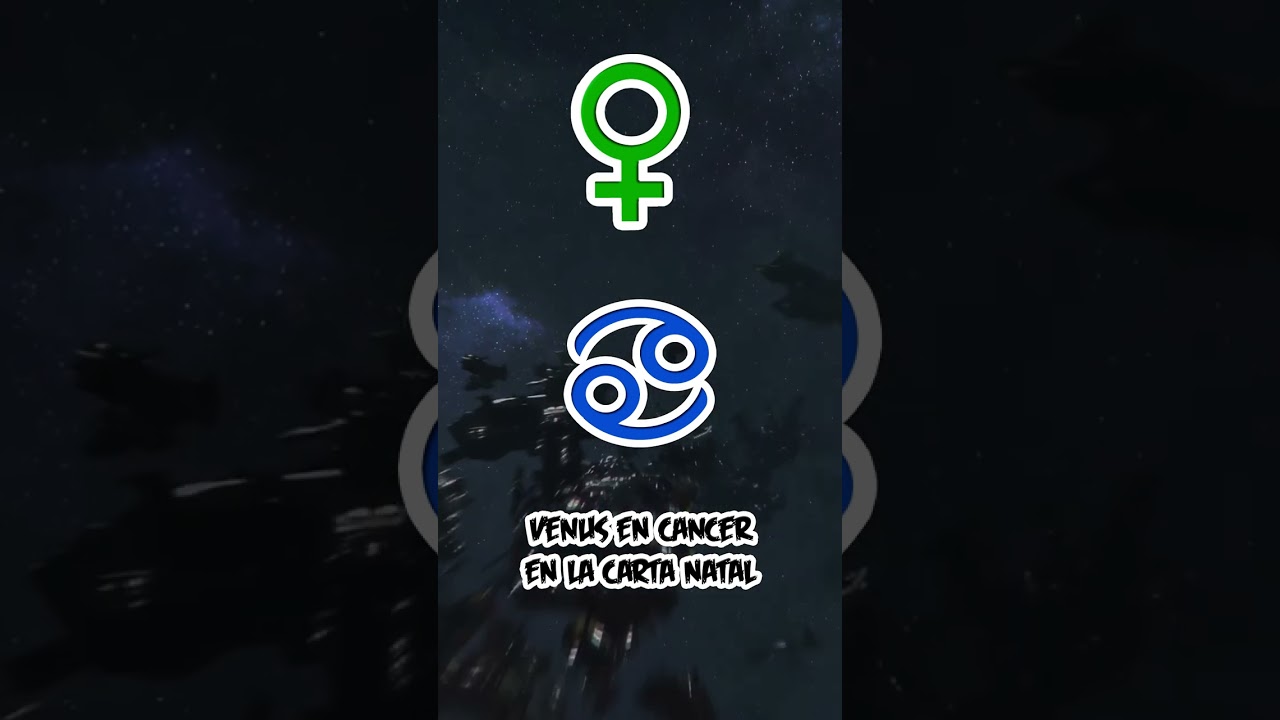 VENUS EN CANCER EN LA CARTA NATAL 