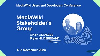 MediaWiki U&D Con Fall 2024 - Day 1 - MediaWiki Stakeholder's Group