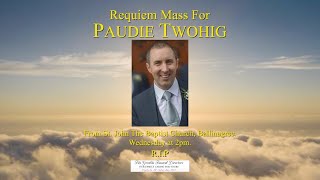 Requiem Mass for Paudie Twohig