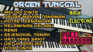 MIRA ELECTONE DANGDUT ORGEN TUNGGAL FULL ALBUM LAGU LAWAS TERPOPULER FULL BASS GLEER..