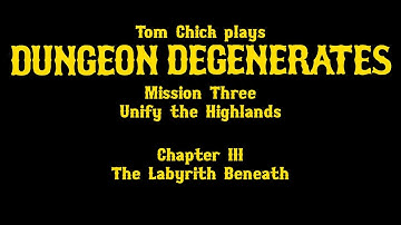 Dungeon Degenerates: The Labyrinth Beneath (M03C03)