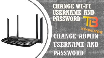 How to change Tp-link wifi username and password, Admin username and password