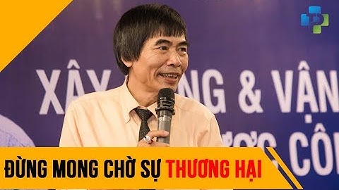 Đừng mong chờ sự thương hại - Tiến Sĩ Lê Thẩm Dương 2018