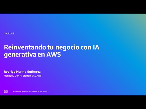 AWS Summit Madrid 2024 - Reinventando tu negocio con IA generativa en AWS (GAI106) Episode cover