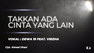 Download Lagu Takkan Ada Cinta Yang Lain (Karaoke) - Dewa 19 Feat. Virzha MP3 Download Lagu Takkan Ada Cinta Yang Lain (Karaoke) - Dewa 19 Feat. Virzha MP3