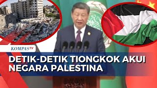 Detik Detik Presiden Tiongkok, Xi Jinping Akui Negara Palestina!