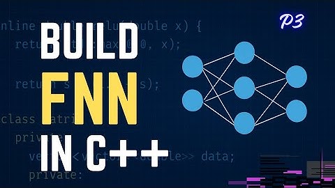 Building a Feedforward Neural Network from Scratch in C++ | Part 3: Testing and Evaluating the Model