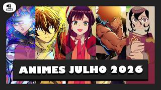 NOVOS ANIMES &amp; CONTINUAÇÕES JULHO 2026 | Guia de Temporada