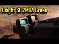 Osight SE 2 MOA Green Dot Osight Is Changing The GAME
