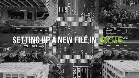 Video 1 I Setting up a file in QGIS - Project Coordinates