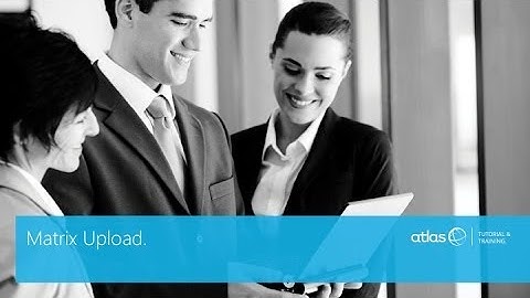 Atlas Training: Matrix Upload