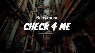 Babyxsosa - CHECK 4 ME / LYRICS