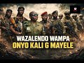 URGENT WAZALENDO WAMPA ONYO KALI G MAYELE