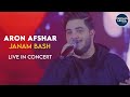 Aron Afshar - Janam Bash - Live In Concert ( آرون افشار - اجرای زنده ی آهنگ جانم باش )