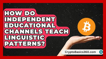 How Do Independent Educational Channels Teach Linguistic Patterns? | The Daily Definition News