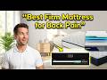 Best Firm Mattresses for Back Pain to Buy in 2026 | Top 5 That Align Your Spine