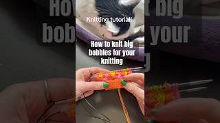 Here’s how to knit bobbles on your knitting. I’m working on my Full Blooms sock pattern.🌼 #knitting