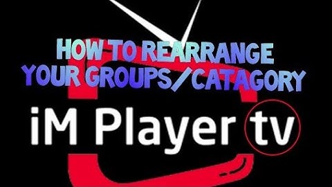 Implayer Tutorial Rearrange Groups or Categories the way you want.