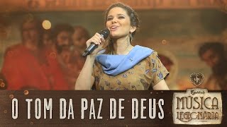 O Tom da Paz de Deus - Música Legionária